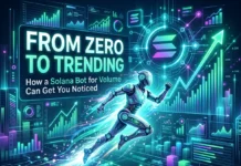 From Zero to Trending: How a Solana Bot for Volume Can Get You Noticed From Zero to Trending: How a Solana Bot for Volume Can Get You Noticed